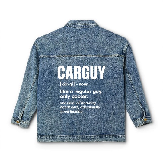 Car Guy Definition Funny Mechanic Auto Racing Gift Classic Women's Denim Jackets