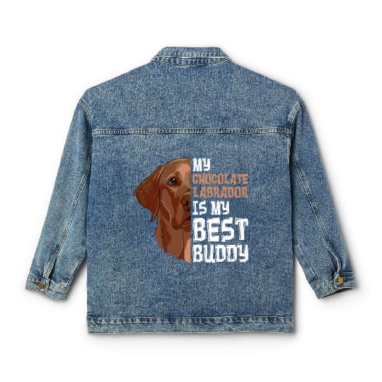Labrador Dog My Chocolate Labrador my Best Buddy Classic Women's Denim Jackets