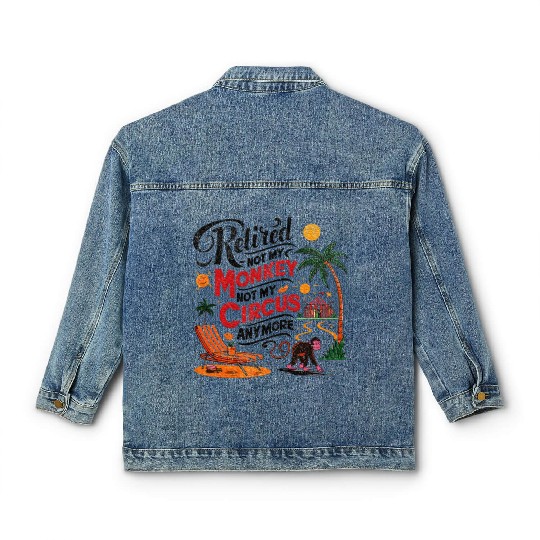 Retired Not My Monkey Not My Circus Distressed Classic Women's Denim Jackets