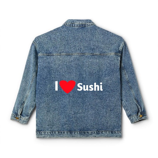 I love sushi Classic Women's Denim Jackets