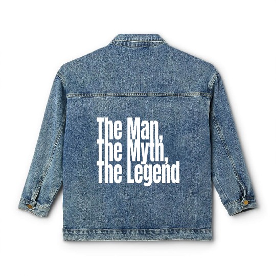 The Man The Myth The Legend Classic Women's Denim Jackets