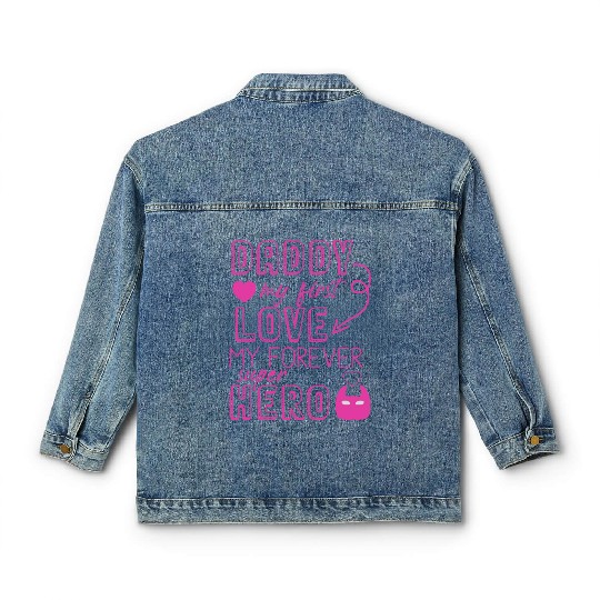 Daddy my first love My Forever Superhero Classic Women's Denim Jackets