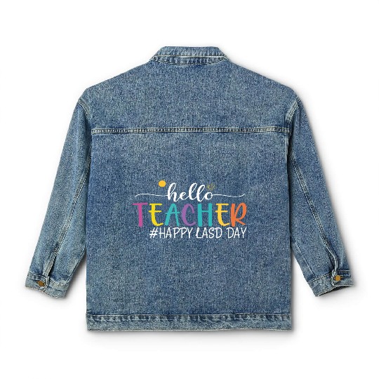 hello teacher Happy day preschool summer student Classic Women's Denim Jackets
