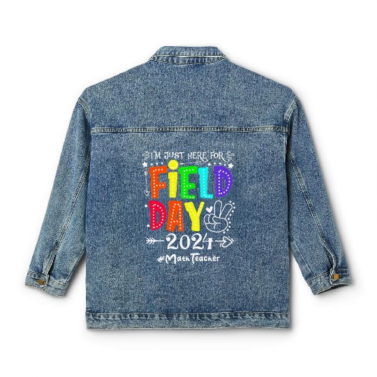 I'm Just Here For Field Day 2024 Math Teacher Classic Women's Denim Jackets