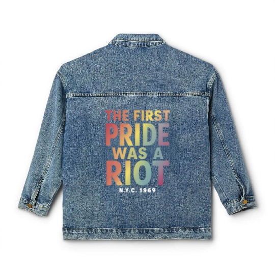 The First Pride Was A Riot LGBT Gay Ally Rainbow Classic Women's Denim Jackets