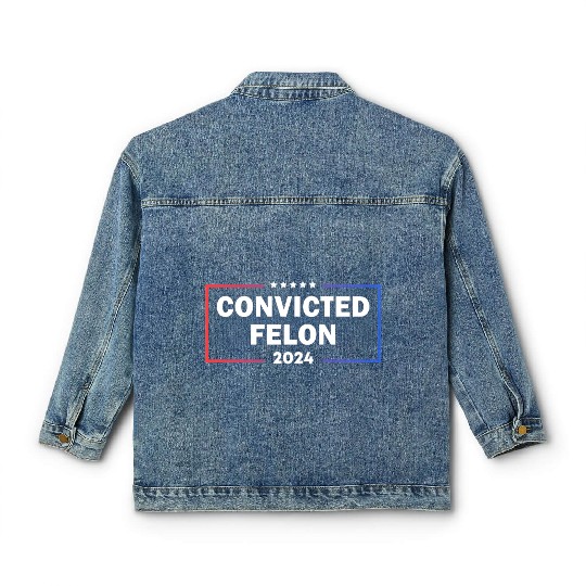 convicted felon 2024 Classic Women's Denim Jackets