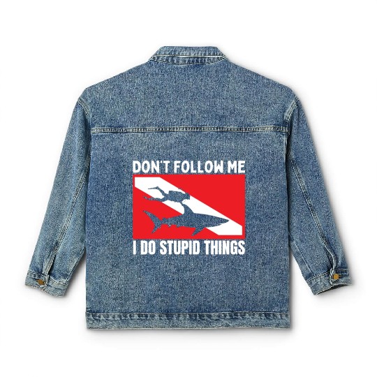 Scuba Diving Shark Dont Follow Me I Do Stupid Classic Women's Denim Jackets