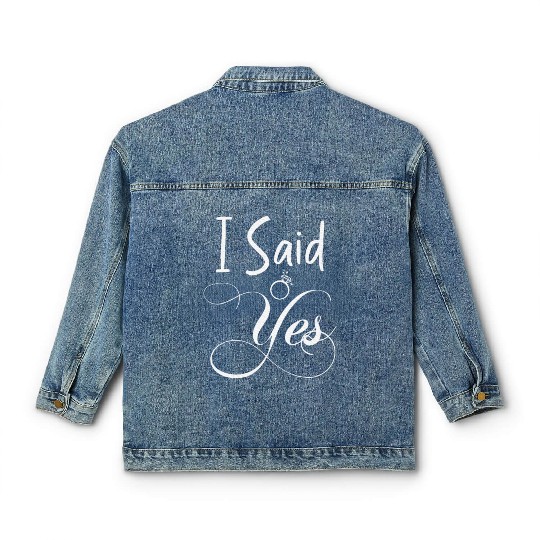 I Said Yes Engagement Announcement Couple Sayings Classic Women's Denim Jackets