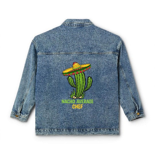 Nacho Average Chef Classic Women's Denim Jackets