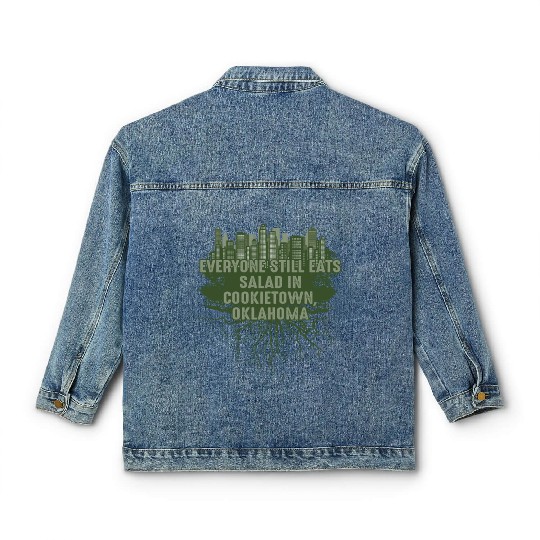 Eating Salad in Cookietown Oklahoma Pun OK Joke Ok Classic Women's Denim Jackets