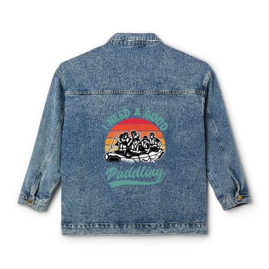 I Need A Good Paddling White Water Rafting Classic Women's Denim Jackets