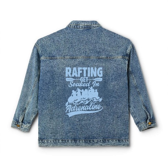 Rafting Get Soaked In Adrenaline White Water Paddl Classic Women's Denim Jackets