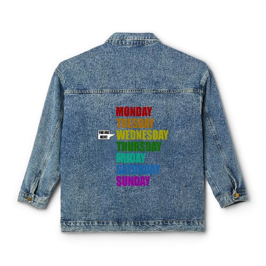 Funny You Are Here Weekly Days Humor - Wednesday Classic Women's Denim Jackets