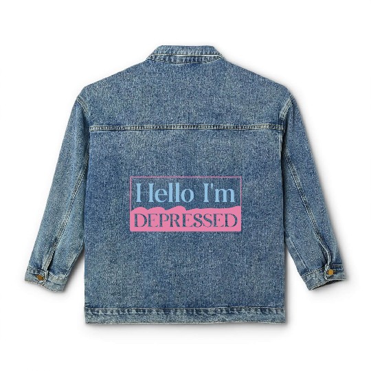 Hello I’m Depressed Classic Women's Denim Jackets
