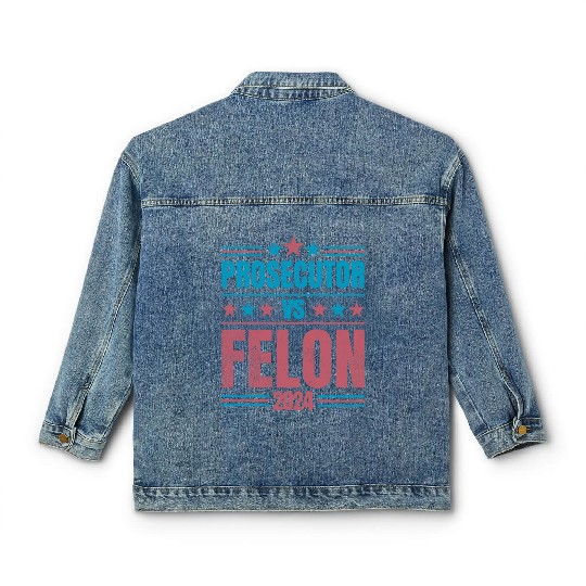 Prosecutor vs Felon Funny Classic Women's Denim Jackets