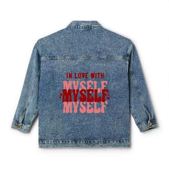In Love With Myself Anti Valentine Classic Women's Denim Jackets