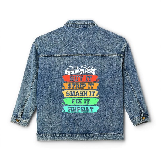 Buy It Smash It Fix It Repeat Demolition Derby Classic Women's Denim Jackets