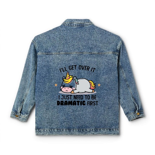 I Just Need To Be Dramatic Lazy Unicorn Classic Women's Denim Jackets