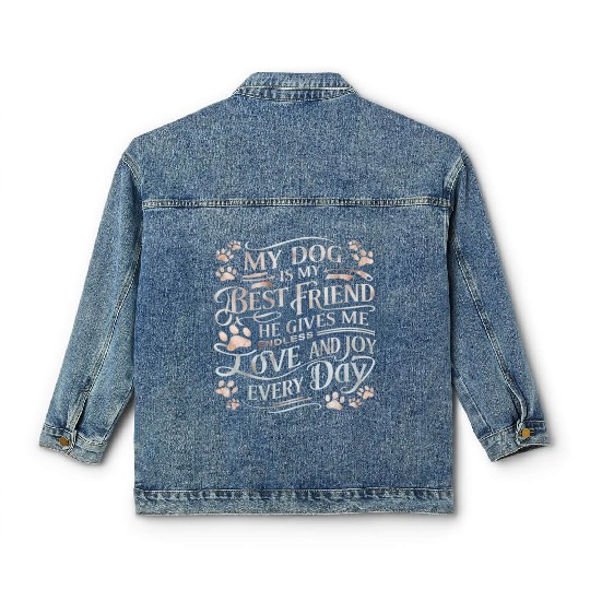 My dog is my best friend Classic Women's Denim Jackets