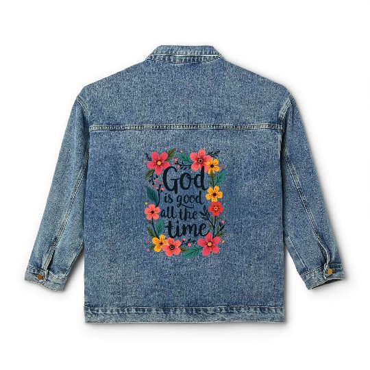 God Is Good All The Time Christian Quote Flower Classic Women's Denim Jackets