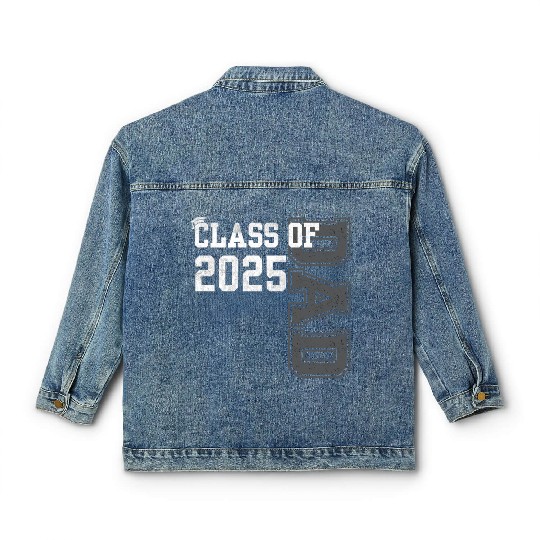 Senior Dad 2025 Proud Dad Of Class Of 2025 Senior Classic Women's Denim Jackets