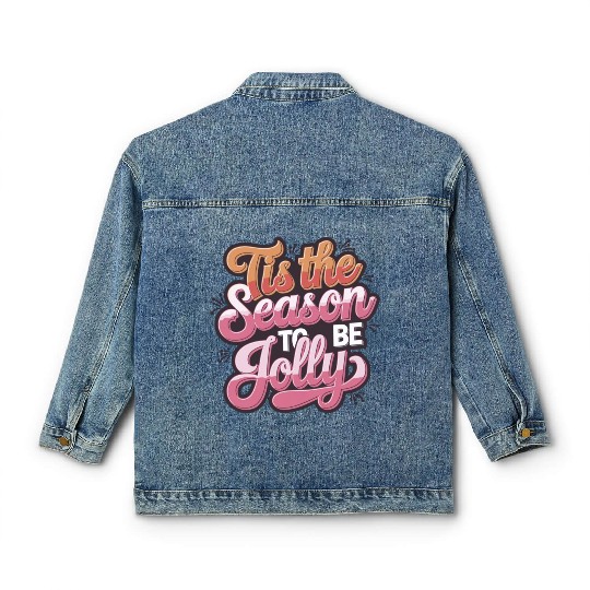 Tis the Season to Be Jolly - Retro Holiday Cheer Classic Women's Denim Jackets