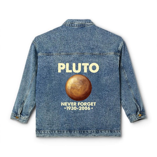 Pluto Never Forget 1930 2006 Planet Space Science Classic Women's Denim Jackets