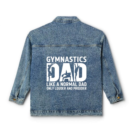 Like Normal But Louder Dad Funny Gymnastics Dad Classic Women's Denim Jackets