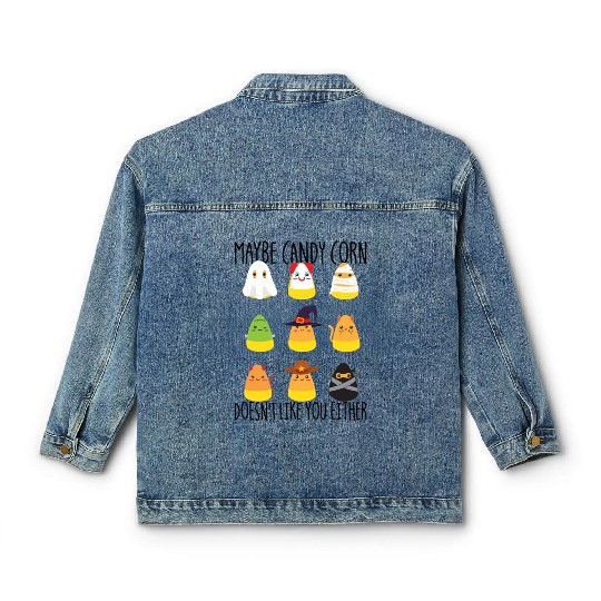 Maybe Candy Corn Doesnt Like You Either Candy Corn Classic Women's Denim Jackets