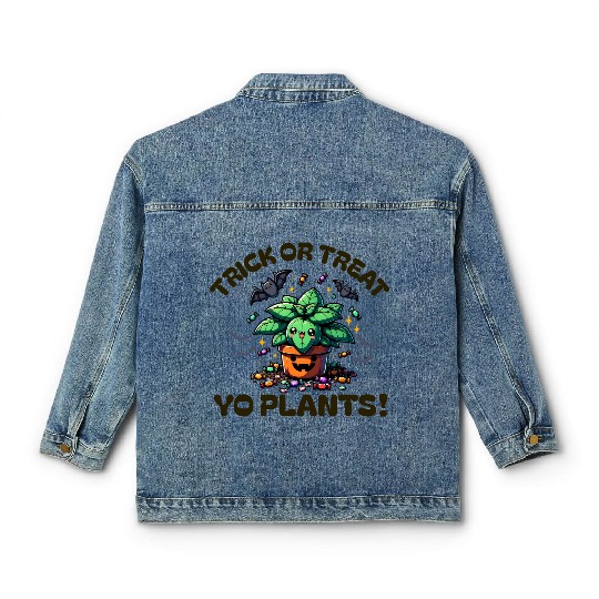 Trick Or Treat Yo Plants Funny Halloween Plant Classic Women's Denim Jackets