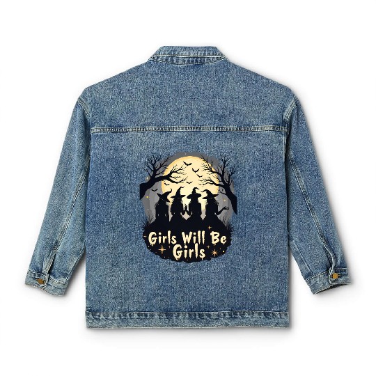 Girls Will Be Girls Classic Women's Denim Jackets