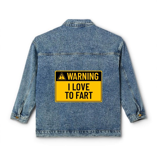 Warning: I Love To Fart Classic Women's Denim Jackets
