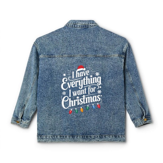 I Have Everything I Want For Christmas Couples Classic Women's Denim Jackets