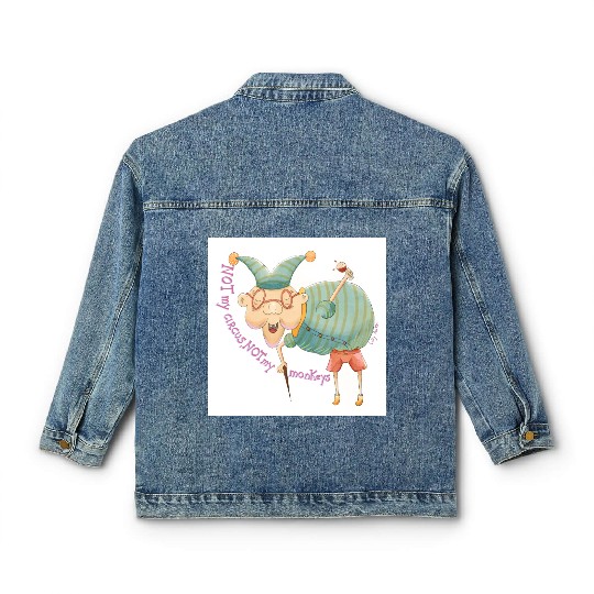 Not my Circus, not my monkeys Classic Women's Denim Jackets