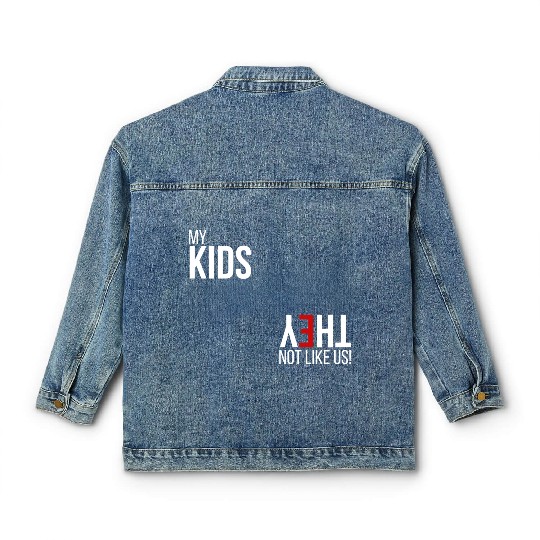 My Kids, They Not Like Us Classic Women's Denim Jackets