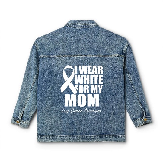 I Wear White For My Mom Lung Cancer Awareness Classic Women's Denim Jackets