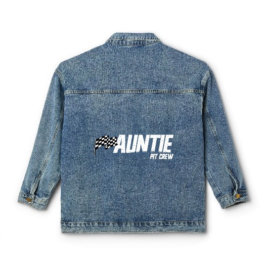Pit Crew Auntie Race Birthday Family Racing Auntie Classic Women's Denim Jackets