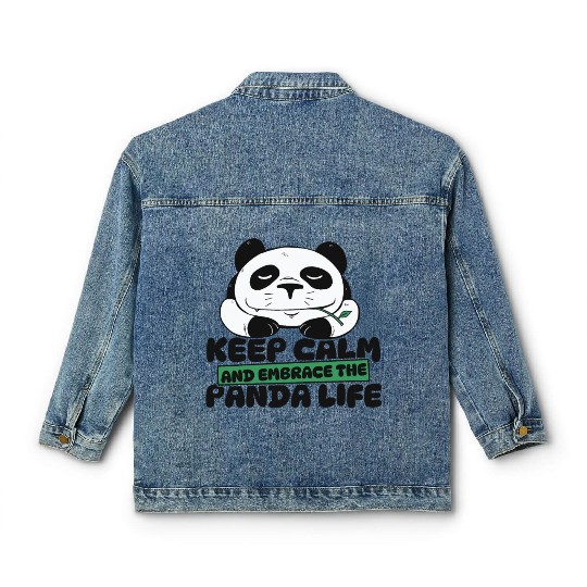 Keep Calm And Embrace The Panda Life Panda Bear Classic Women's Denim Jackets