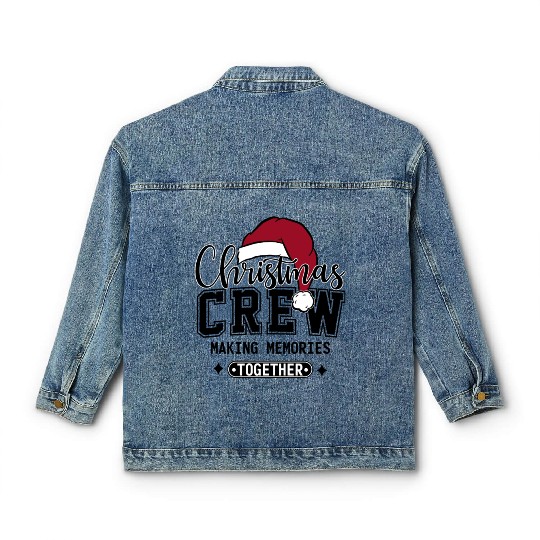 Christmas Crew Making Memories Family Christmas Classic Women's Denim Jackets