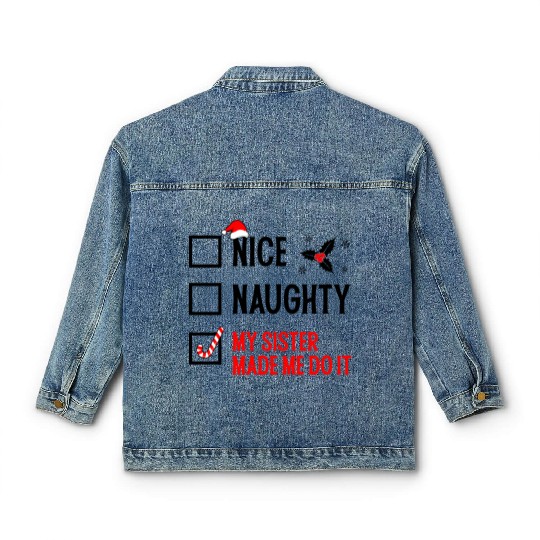 Funny Christmas Checklist "My Sister Made Me Do It Classic Women's Denim Jackets