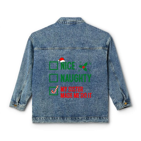 Funny Christmas Checklist "My Sister Made Me Do It Classic Women's Denim Jackets