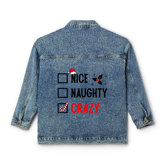 Naughty, Nice, Crazy Christmas Classic Women's Denim Jackets