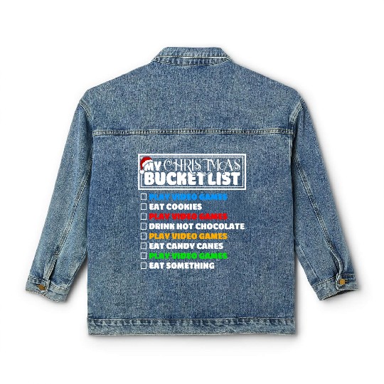 Christmas Bucket List Video Games Xmas Gamer Classic Women's Denim Jackets