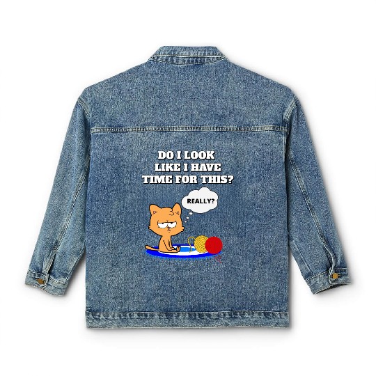 Do I Look Like I Have Time For This? Cat Lovers Classic Women's Denim Jackets