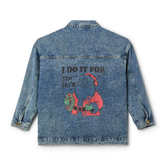 I Do It for The Hos With Texture Classic Women's Denim Jackets