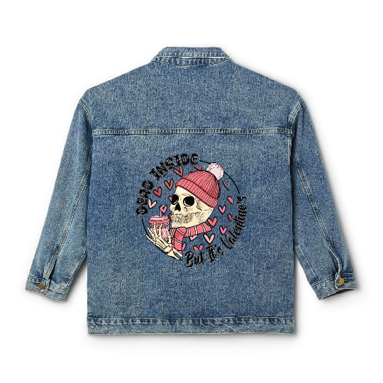 Dead Inside But It s Valentine Classic Women's Denim Jackets