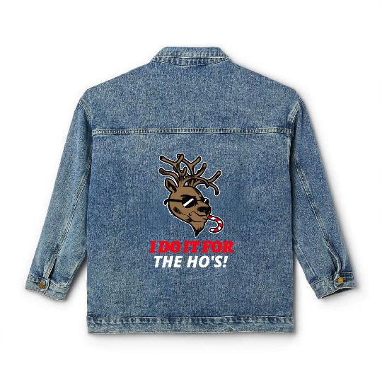 I Do It For The Ho's Classic Women's Denim Jackets