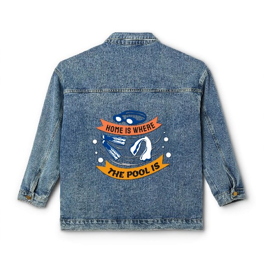 Home is Where The Pool is - Swim Design Classic Women's Denim Jackets