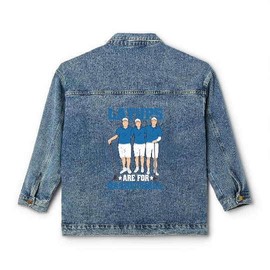 Layups Are For Basketball 6 Classic Women's Denim Jackets