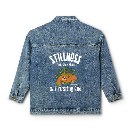 Stillness, I’m in Sloth Mode & Trusting God Classic Women's Denim Jackets